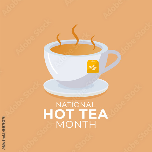 Vector graphic of National Hot Tea Month for National Hot Tea Month celebration.