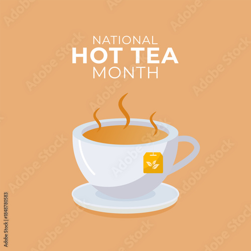 Vector graphic of National Hot Tea Month for National Hot Tea Month celebration.