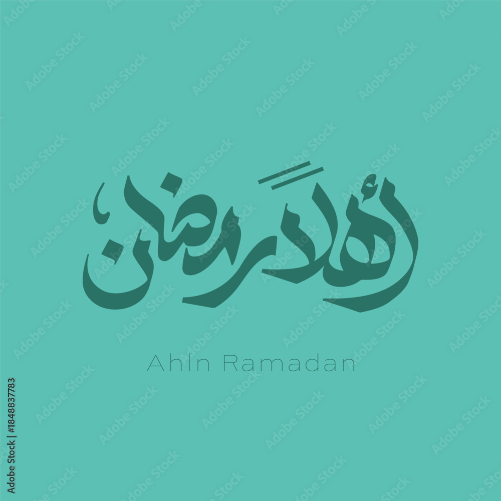 Fototapeta premium Ahln Ramadan , Ramadan Kareem Arabic Calligraphy - Month of Ramadan 
