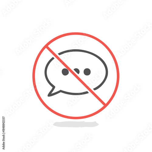 Banned dialogue: speech bubble inside no-go sign representing stop talking or communication restriction
