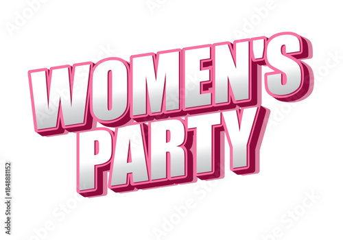 Text graphic featuring the words womens party in bold, 3D style with pink white colors