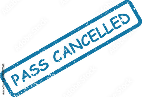 A blue grungy rubber stamp mark clearly shows PASS CANCELLED on a clean white background