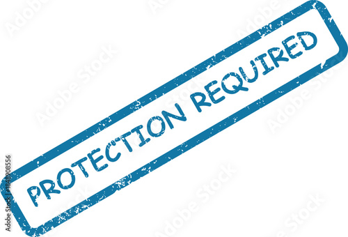 Blue rubber stamp mark clearly displays the important message PROTECTION REQUIRED on a clean white background