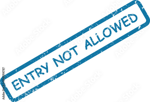 Blue rubber stamp with bold text clearly indicating entry is not allowed
