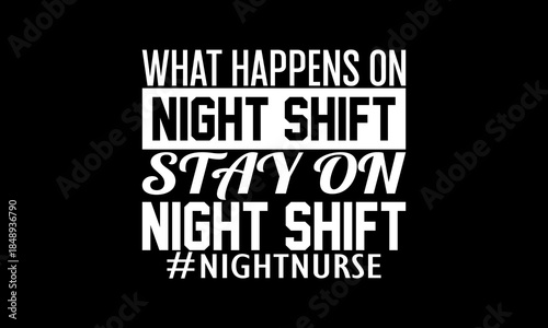 What happens on night shift stay on night shift t-shirt Printable Design Cut File for Cricut and Silhouette