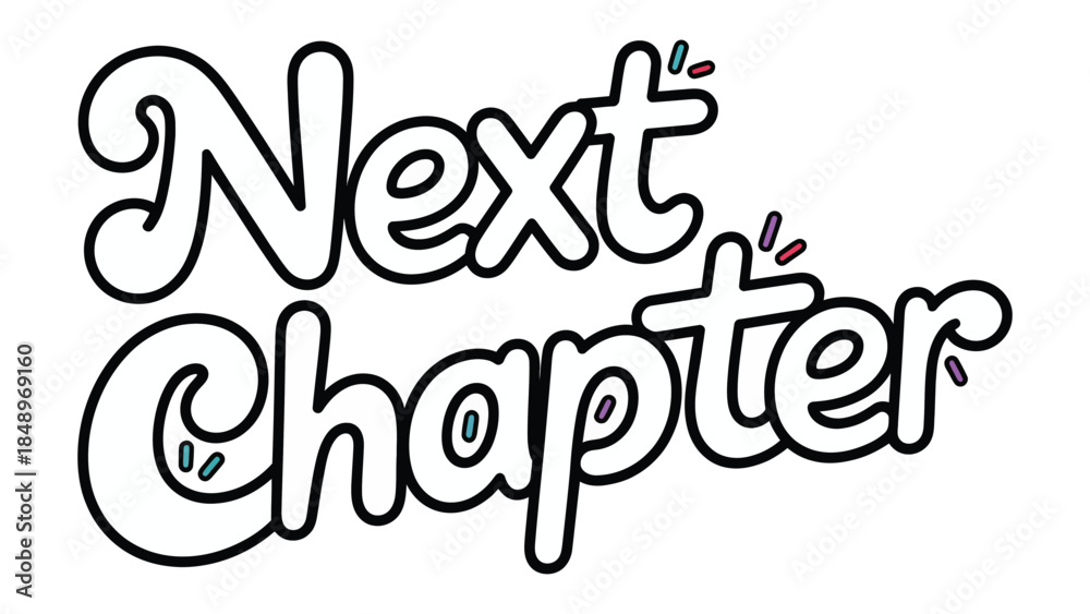 Obraz premium Next Chapter: The phrase Next Chapter is creatively designed. It reflects a journey, a start of a new adventure.