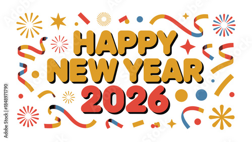 Happy New Year 2026: A vibrant and colorful design wishing viewers a Happy New Year, with decorative elements and the year 2026 boldly displayed. This image embodies joy, celebration.