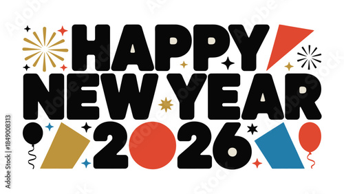 Happy New Year 2026: A festive graphic announcing the arrival of the New Year, incorporating celebratory elements.