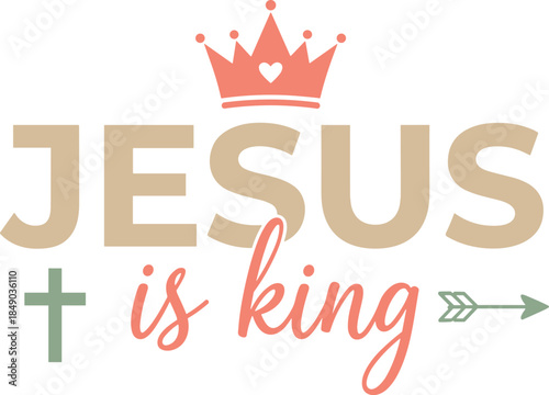 Religious Christian typographic design featuring the phrase Jesus is King with a pink crown icon, a green cross, and a small arrow