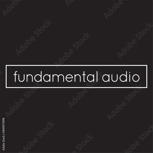 FUNDAMENTAL AUDIO