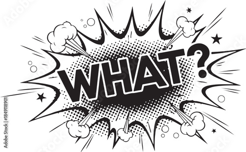 Explosive “WHAT?” Comic Speech Bubble with Pop Art Style, Shock, Surprise, and Dynamic Expression