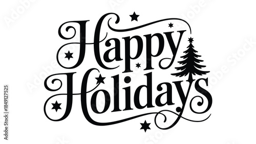 happy holidays elegant hand drawn typography illustration with decorative stars pine tree and swirls isolated on white background festive greeting design