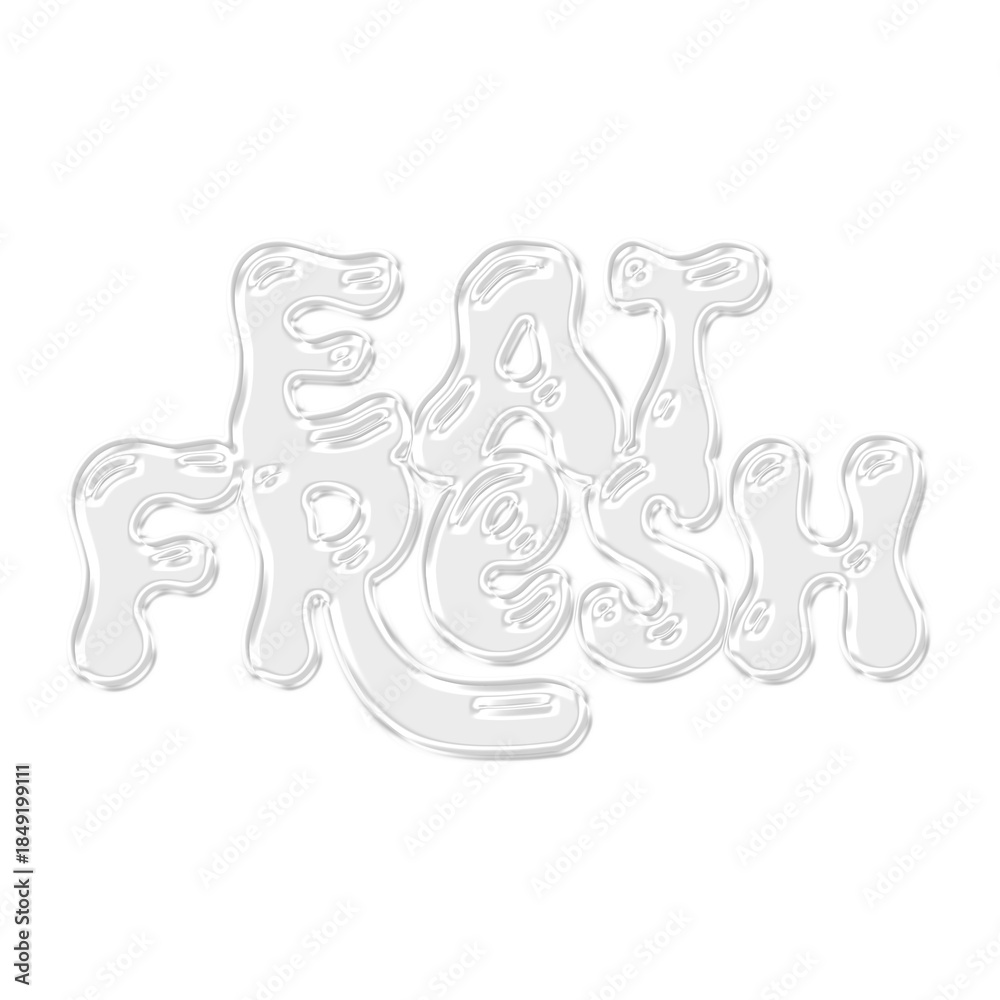 Obraz premium Glossy 3D white Eat Fresh typography text for healthy food, restaurant slogan, and organic diet