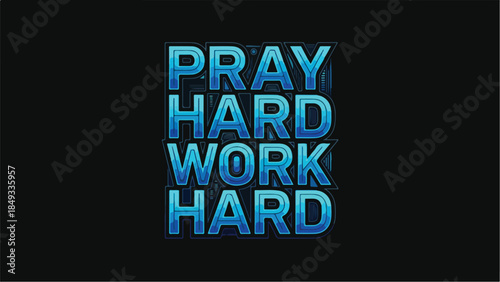 Pray Hard Work Hard Motivational Quote on Dark Background 2.
