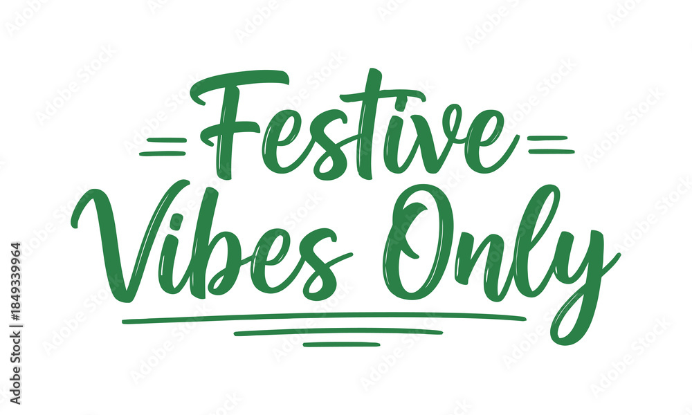 Naklejka premium Festive vibes only holiday graphic design