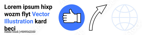 Social media, global reach, content sharing, online approval, digital communication, growth. Thumbs up symbol, arrow pointing upward globe outline. Social media and global reach concepts