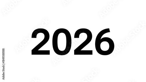Bold black numbers 2026 on a clean white background a simple graphic representation of a future year
