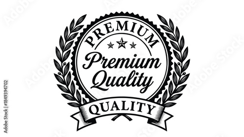 Premium Quality Label with Laurel Wreath Design.