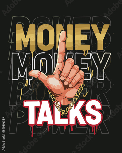 Striking vector art showcasing a hand with gold chain and money, captioned 'MONEY TALKS', symbolizing financial influence for modern and edgy designs