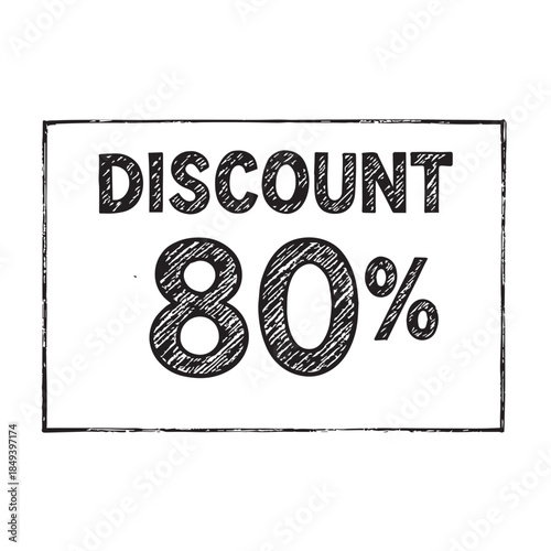 A sketch style vector draft displays bold text “Discount 80% Big Sale”, using hand drawn shading and rough lines to create an eye catching promotion with energetic and creative appeal.