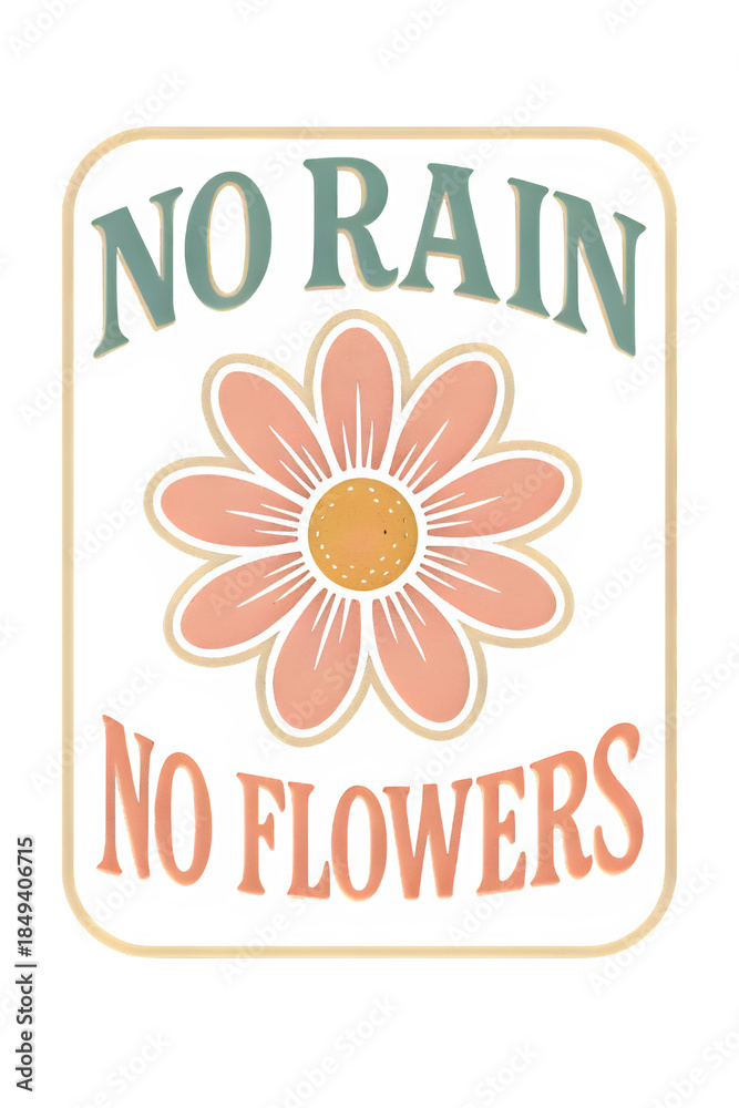 Obraz premium No Rain No Flowers – Vintage Glitter Quote with Pink Bloom 