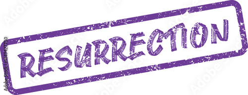 Ancient purple grunge rubber stamp vividly displays the profound word Resurrection on a clear surface
