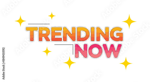 Dynamic graphic illustration announcing current popularity with vibrant gradient text and sparkling elements captivating attention