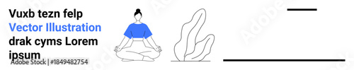 Mindfulness, meditation, relaxation, concentration, graphic design, modern aesthetics. Woman sitting cross-legged next to plant with text on side. Mindfulness and meditation