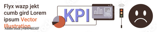 Performance tracking, workplace dashboards, decision-making, business analytics, traffic monitoring, emotional expression. KPI chart, pie chart signal light and sad face icon. Performance tracking