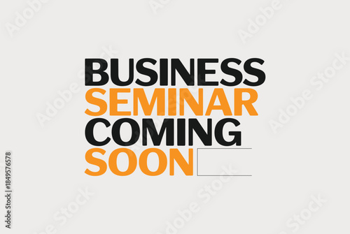 Business seminar coming soon modern typography design
