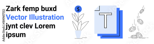Financial planning, digital tools, content creation, economy improvement, investment, online business. Plant with dollar sign, text pages and coins. Financial planning and digital tools concepts