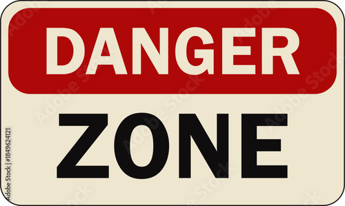 Danger zone warning sign on off-white background with red header