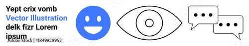 Communication, observation, emotions, visual interpretation, dialogue, symbolism. Blue happy face, eye symbol speech bubbles. Communication and observation concept