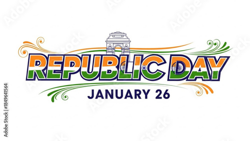 Republic Day January 26 text design with India flag colors and India Gate illustration festive graphic for national holiday celebration
