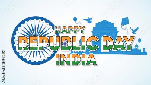 Happy Republic Day India text with Ashoka Chakra and India Gate silhouette celebrating national holiday with patriotic design elements