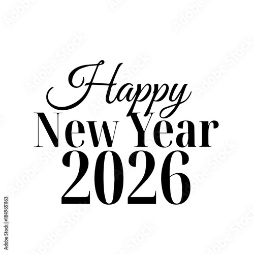 Elegant black and white typography design proclaiming happy new year 2026 in classic serif and script fonts for festive greetings and celebrations