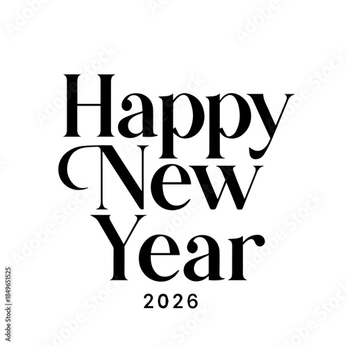 striking black and white graphic design featuring bold, modern typography wishing everyone a happy new year 2026 celebration