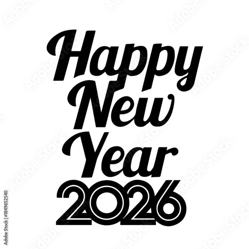 Bold black and white typographic design proclaiming happy new year 2026 in a classic retro script font perfect for festive greetings and seasonal celebration announcements