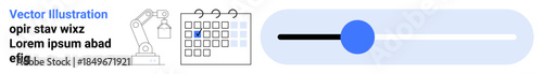 Automation, scheduling tools, engineering workflow, graphical interfaces, industrial tools, adjustable controls. robotic arm, calendar and slider. Automation and scheduling tools concept