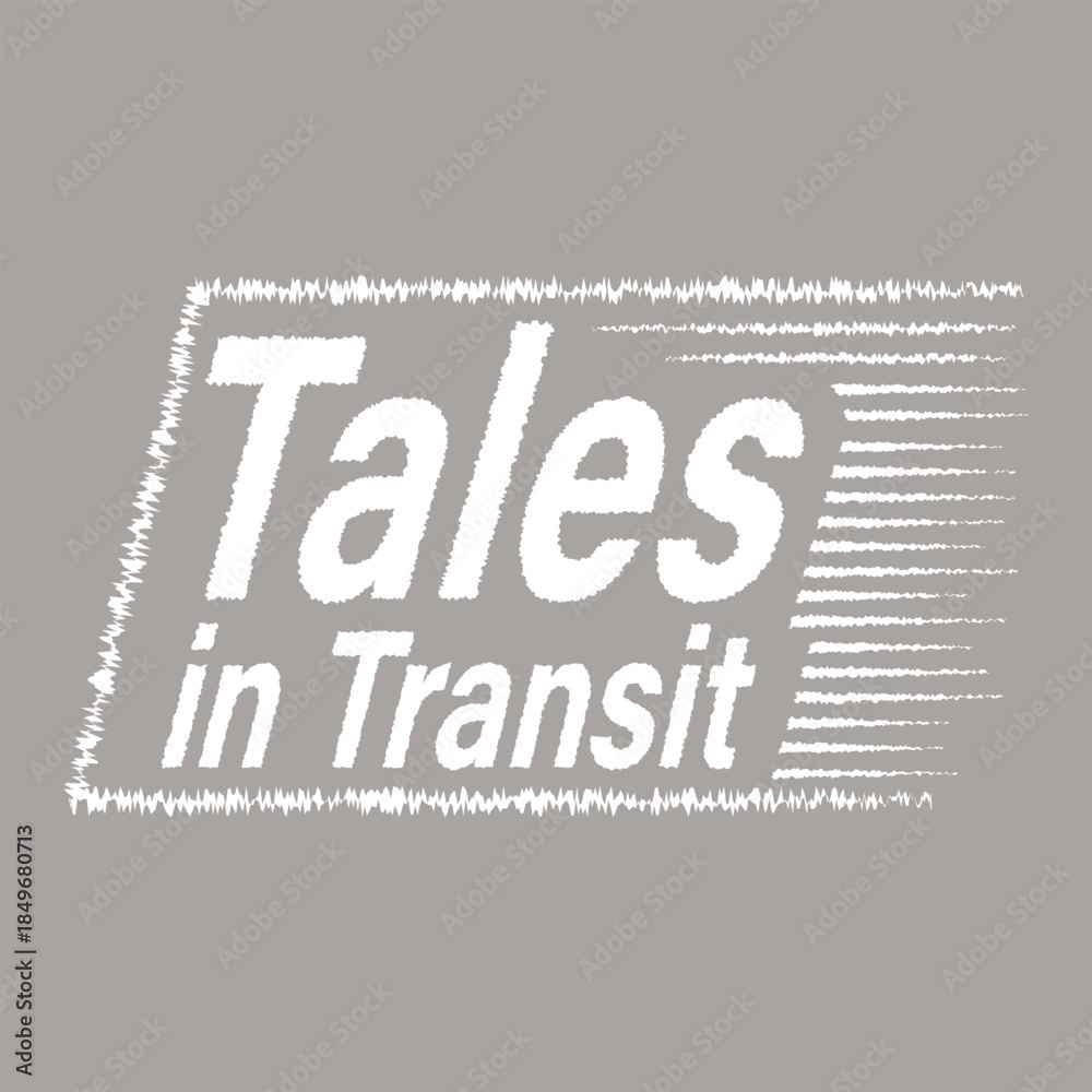 Obraz premium Tales in Transit motion label