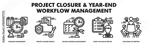 project closure and year end workflow management banner web vector illustration with icons of deadline management, project closure service, holiday schedule management, client follow up service, team