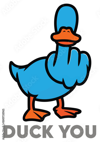 Vector Illustration of a Funny Blue Rebellious Duck Character Showing Middle Finger Gesture with Pun Text Duck You