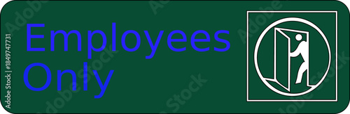Employee only icon. Employee only sign vector illustration indicating that only staff may enter, other than officers are prohibited from entering,. Authorized Employee Only Sign.
