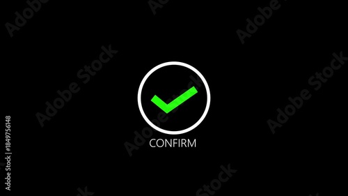Check Mark Inside Circle Success Confirmation icon. animation check mark that symbolizes confirm or success. check mark animation icon tick sign accept select confirm correct agree animated video.