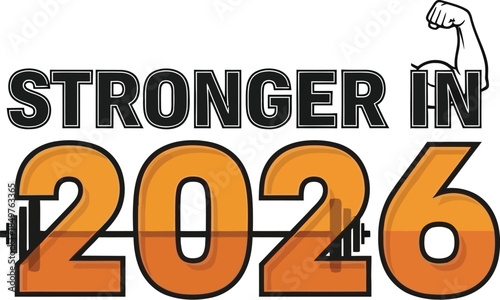 Motivational graphic design proclaiming a fitness goal to be stronger in the year 2026 featuring bold text and gym iconography