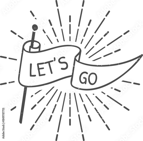 Let's go banner displaying encouragement and motivation