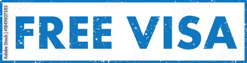 A blue grunge style rectangular stamp features the words FREE VISA on a plain white background