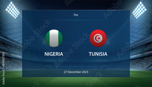 Nigeria vs Tunisia, Football scoreboard broadcast graphic soccer