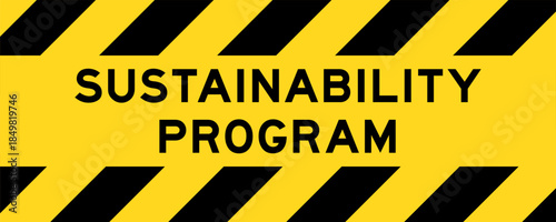 Yellow and black color with line striped label banner with word sustainability program