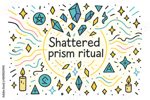 Shattered Prism Ritual. Shattered prism ritual. Hand-drawn doodle illustration of Shattered prism ritual.